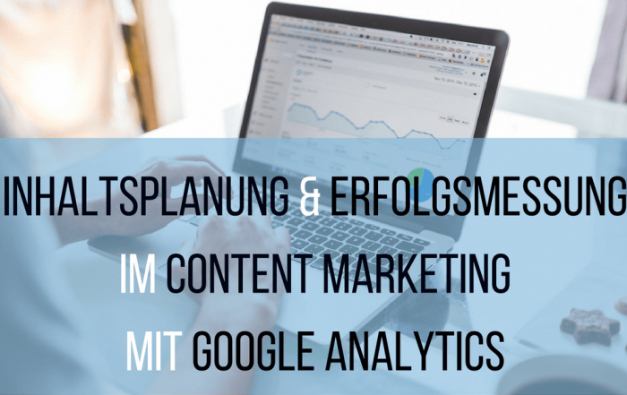 inhaltsplanung_erfolgsmessung_content-marketing_googleanalytics